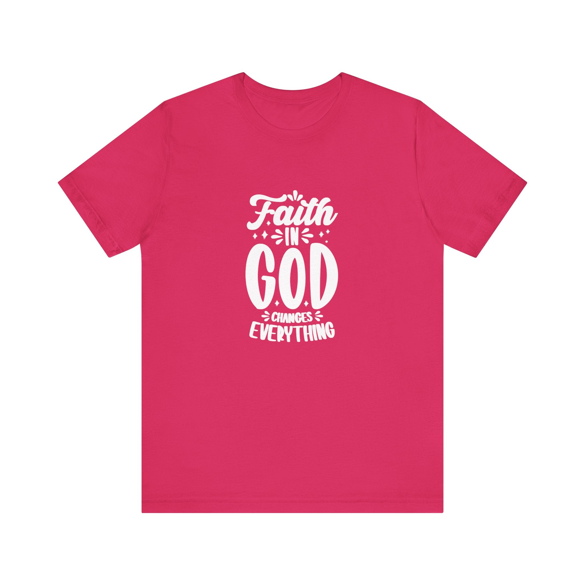"Faith in God Changes Everything" Tee - Wear Your Testimony