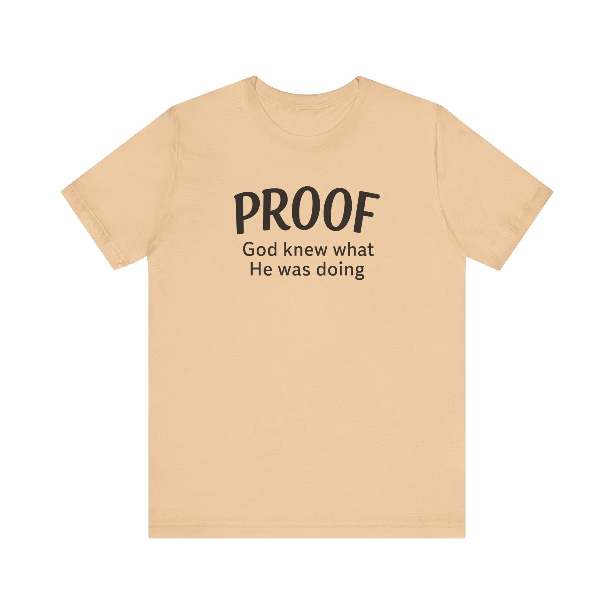 God Knew What He Was Doing | T-Shirt