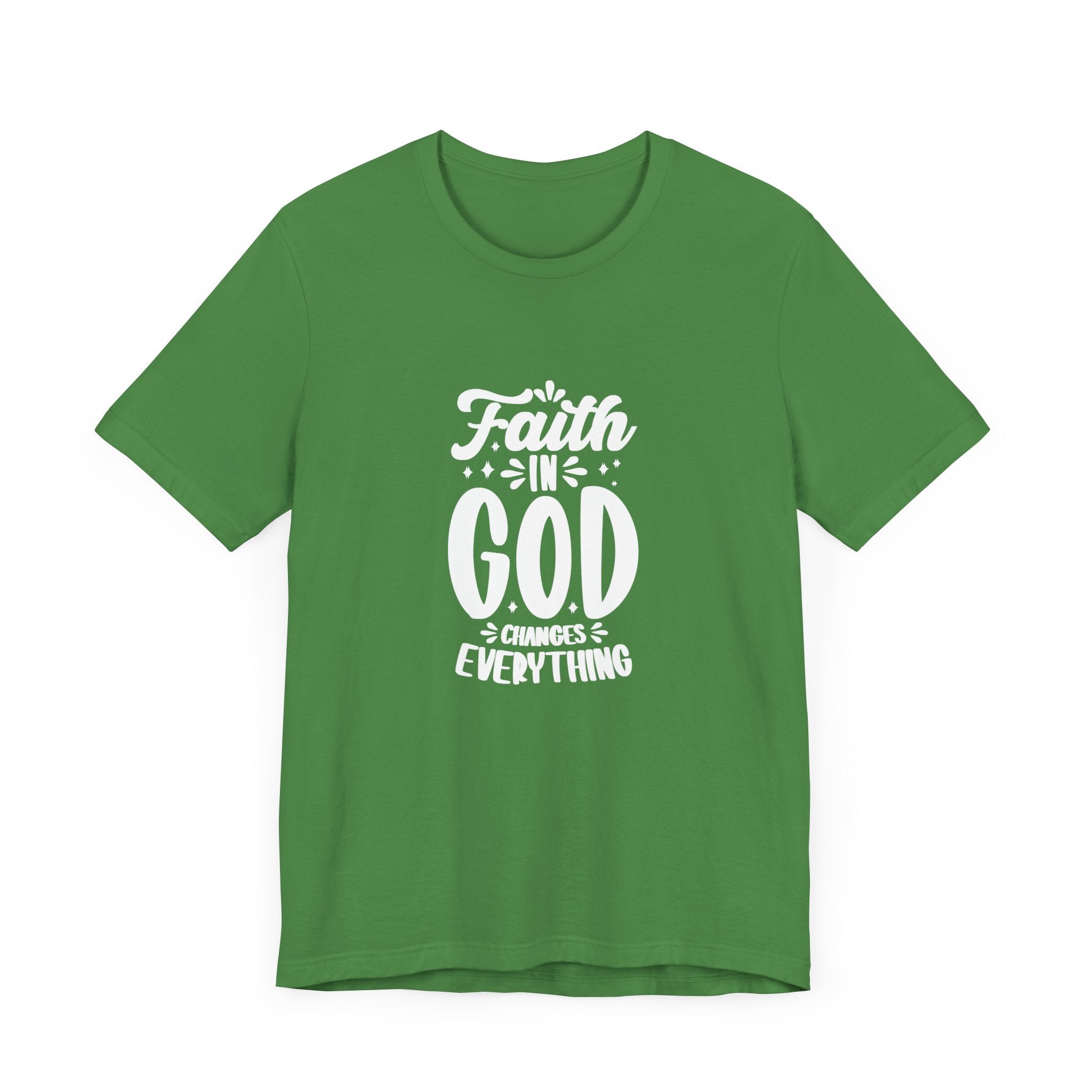 "Faith in God Changes Everything" Tee - Wear Your Testimony