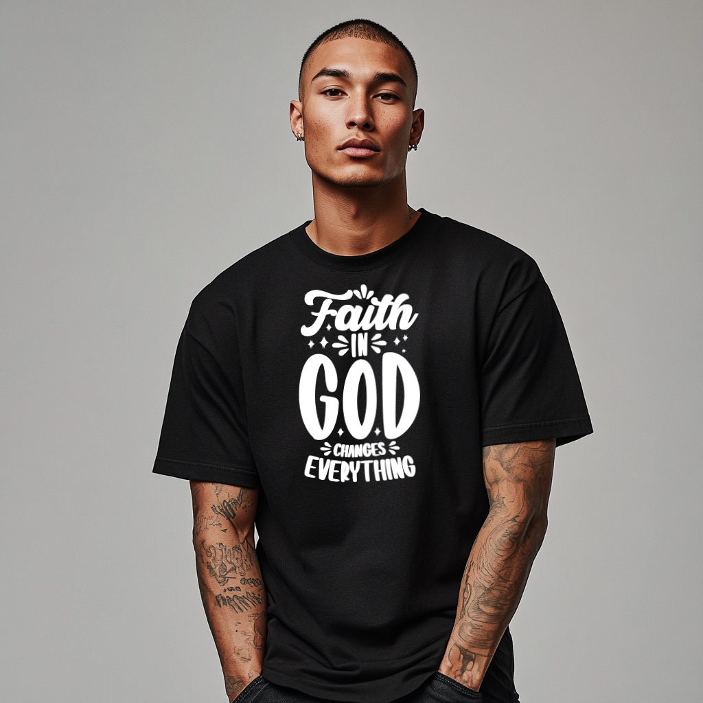 "Faith in God Changes Everything" Tee - Wear Your Testimony